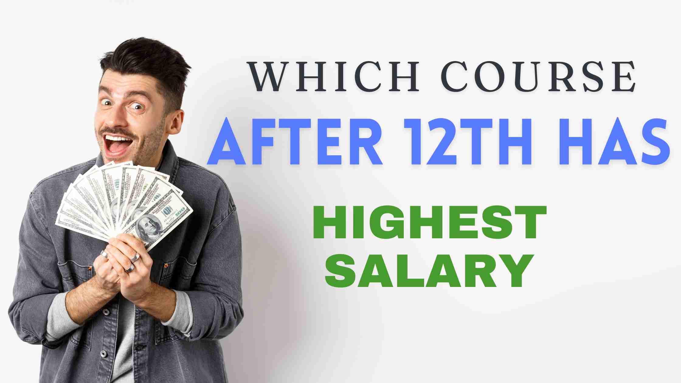 Which course after 12th has a highest salary